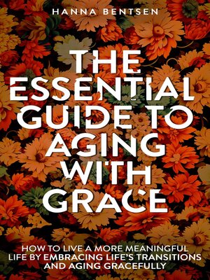 cover image of The Essential Guide to Aging With Grace